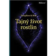 Tajný život rostlin - Christopher Bird; Peter Tompkins