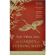 The Garden of Evening Mists - Tan Twan Eng