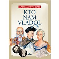Kto nám vládol - 