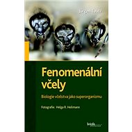 Fenomenální včely - Jürgen Tautz