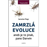 Zamrzlá evoluce - Jaroslav Flegr