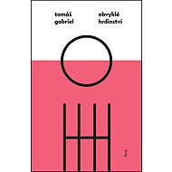 Obvyklé hrdinství - Tomáš Gabriel