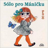 Sólo pro Máničku - Audiokniha na CD
