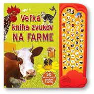 Veľká kniha zvukov na farme - 