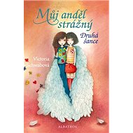 Můj anděl strážný Druhá šance - Victoria Schwabová