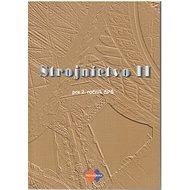 Strojníctvo II: pre 2. ročník SPŠ - Jaroslav Petrík; Katarína Michalíková