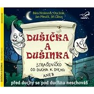 Dušička a Dušinka: Haunting from ghost to ghost or You can't hide from ghosts under a ghost - CD Audiobooks