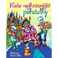 Naše nejkrásnější pohádky - Josef Quis