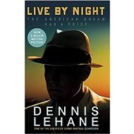 Live by Night - Dennis Lehane