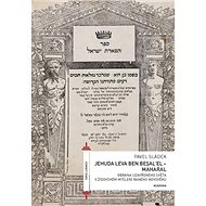 Jehuda Leva ben Becalel: Maharal - Pavel Sládek