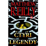 Čtyři legendy - Matthew Reilly