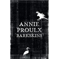 Barkskins - Annie Proulx