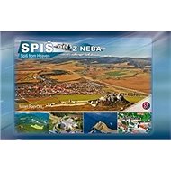 Spiš z neba: Spiš from Heaven - Milan Paprčka