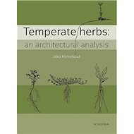 Temperate herbs: An architectural analysis - Jitka Klimešová