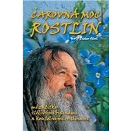Čarovná moc rostlin - Wolf-Dieter Storl