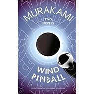 Wind/Pinball Two Novels - Haruki Murakami