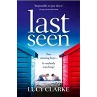Last Seen - Lucy Clarke