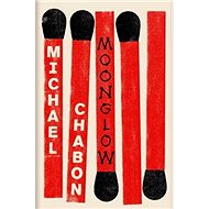 Moonglow - Michael Chabon