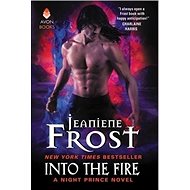 Into the Fire: A Night Prince Novel - Jeaniene Frost