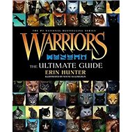 Warriors: The Ultimate Guide - Erin Hunter