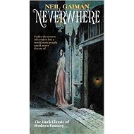 Neverwhere: Author's Preferred Text - Neil Gaiman