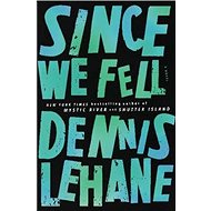 Since We Fell - Dennis Lehane