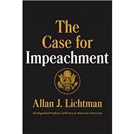 The Case for Impeachment - Allan J. Lichtman