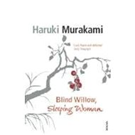 Blind Willow, Sleeping Woman - Haruki Murakami