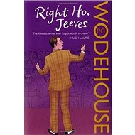 Right Ho, Jeeves - Pelham G. Wodehouse