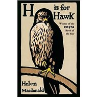 H is for Hawk - Helen Macdonald