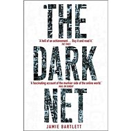 The Dark Net - Jamie Bartlett