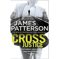Cross Justice: Alex Cross 23 - James Patterson
