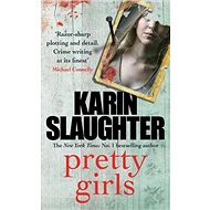 Pretty Girls - Karin Slaughter
