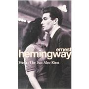 Fiesta. The Sun Also Rises - Ernest Hemingway