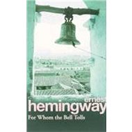 For whom the Bell Tolls - Ernest Hemingway