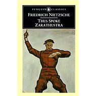 Thus Spake Zarathustra - Friedrich Nietzsche