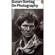 On Photography - Susan Sontag