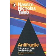 Antifragile: Things That Gain from Disorder - Nassim Nicholas Taleb