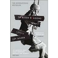 Thirteen Reasons Why - Jay Asher