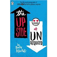 The Upside of Unrequited - Becky Albertalli