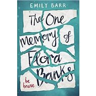 The One Memory of Flora Banks - Emily Barr