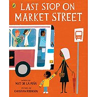 Last Stop on Market Street - Matt de la Pena