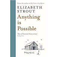 Anything is Possible - Elizabeth Strout
