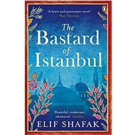 The Bastard of Istanbul - Elif Shafak