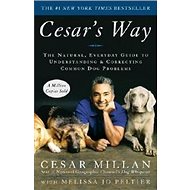 Cesar's Way - Cesar Millan