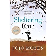 Sheltering Rain - Jojo Moyes