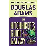 The Hitchhiker's Guide to the Galaxy - Douglas Adams