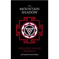 The Mountain Shadow - Gregory David Roberts