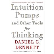 Intuition Pumps and Other Tools for Thinking - Daniel C. Dennett