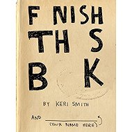 Finish This Book - Keri Smith